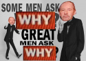 great men ask why.jpg